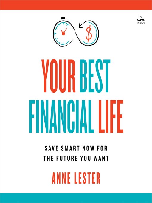 Title details for Your Best Financial Life by Anne Lester - Available